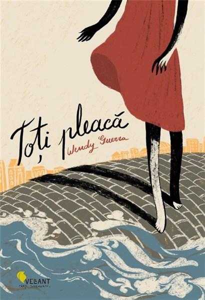 Toti pleaca | Wendy Guerra