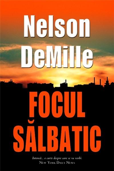Focul salbatic  | Nelson Demille - RAO