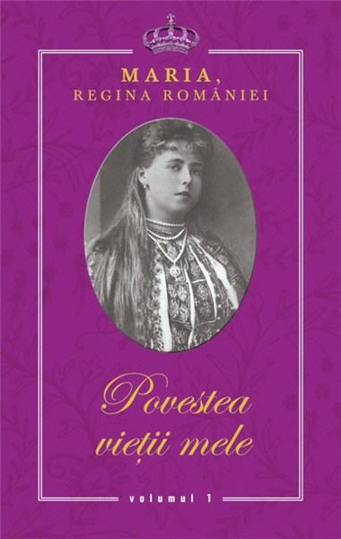 Povestea vietii mele | Regina Maria A Romaniei - RAO