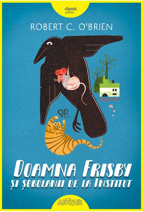Doamna Frisby si sobolanii de la Institut | Robert C. O'Brien - Arthur