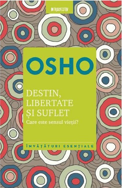 Destin, libertate si suflet  | Osho