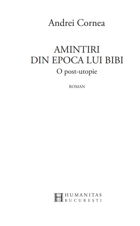 Amintiri din epoca lui Bibi | Andrei Cornea