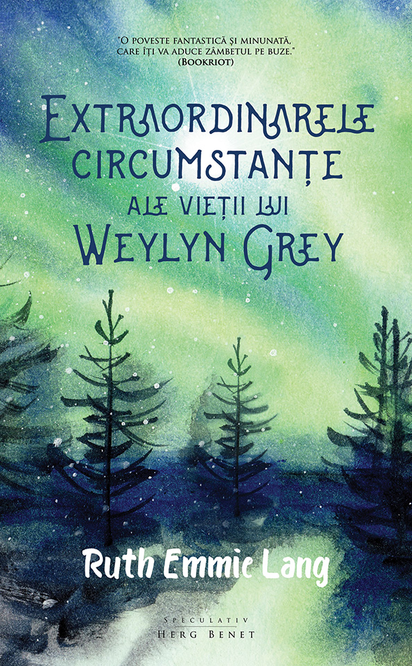 Extraordinarele circumstante ale vietii lui Weylyn Grey | Ruth Emmie Lang - Herg Benet