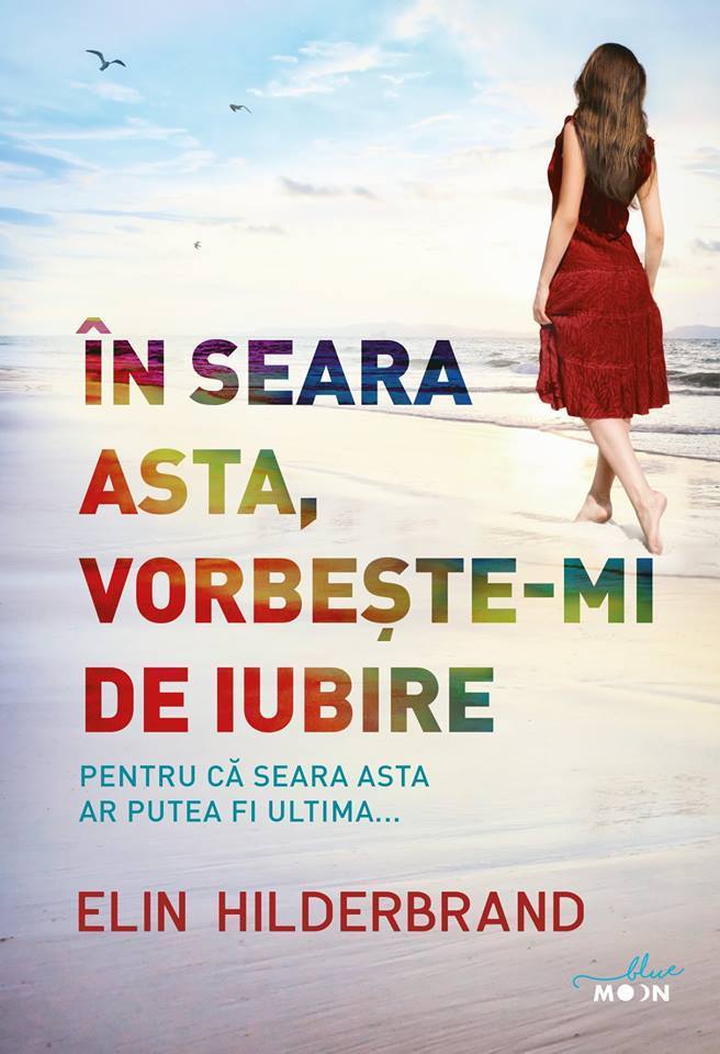 In seara asta, vorbeste-mi de iubire | Elin Hilderbrand - Litera
