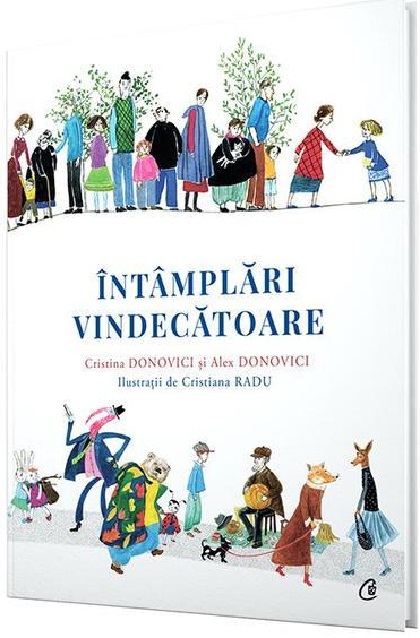 Intamplari vindecatoare | Alex Donovici, Cristina Donovici - Curtea Veche Publishing