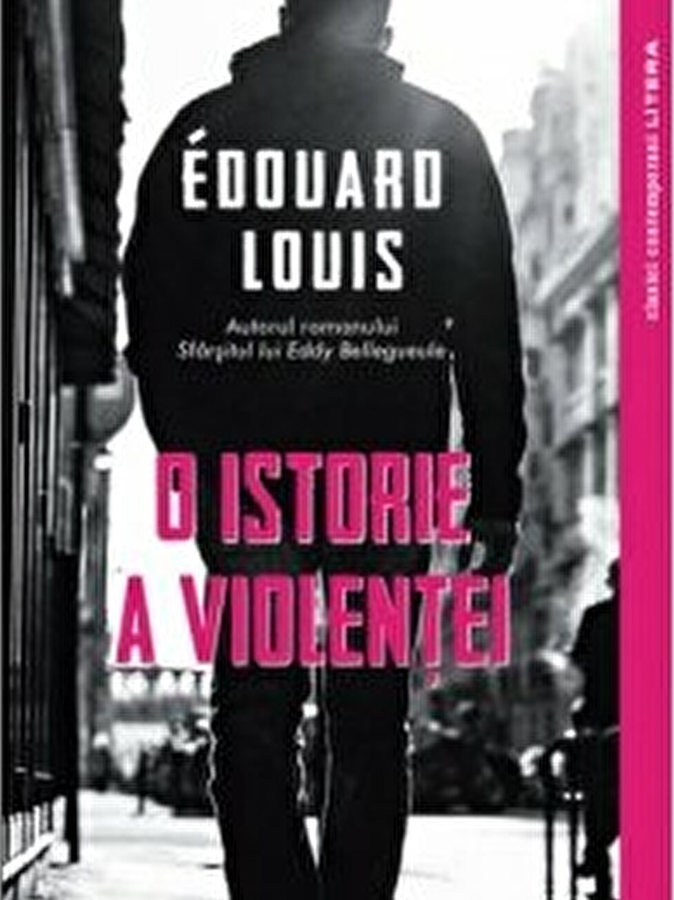 O istorie a violentei | Edouard Louis - Litera