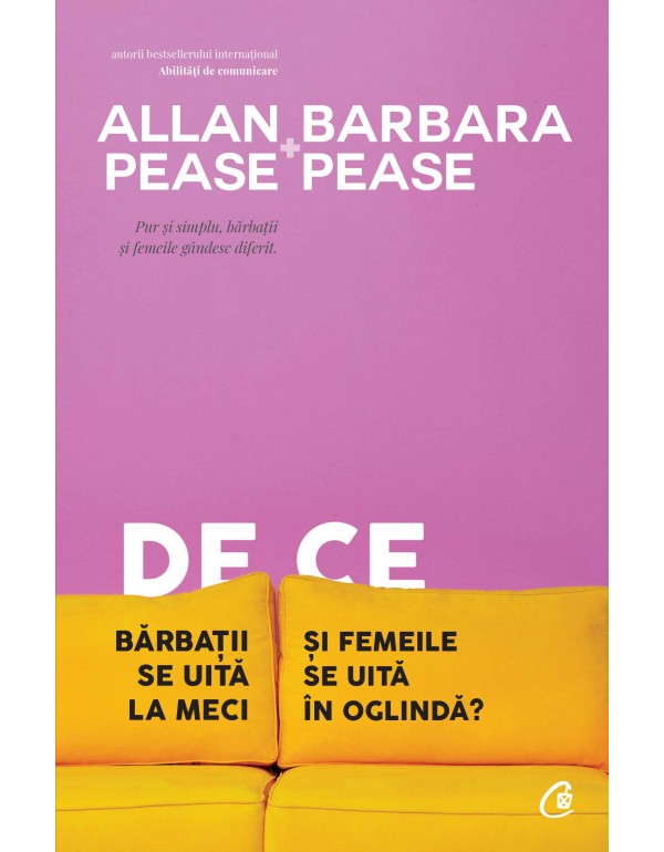 De ce barbatii se uita la meci si femeile se uita in oglinda? | Allan Pease, Barbara Pease - Curtea Veche Publishing