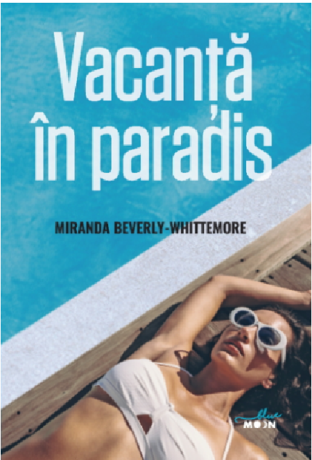 Vacanta in paradis | Miranda Beverly-Whittemore
