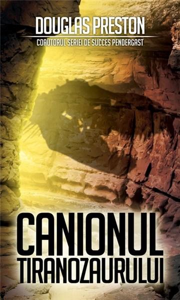Canionul Tiranozaurului  | Douglas Preston