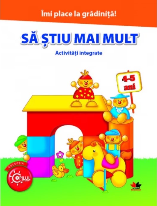 Imi place la gradinita. Sa stiu mai mult. Activitati integrate. 4-5 ani | - Litera