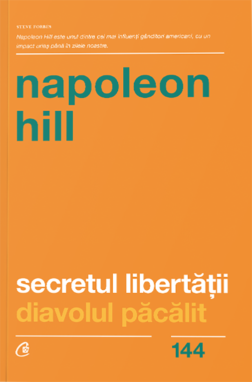 Secretul libertatii. Diavolul pacalit | Napoleon Hill - Curtea Veche Publishing