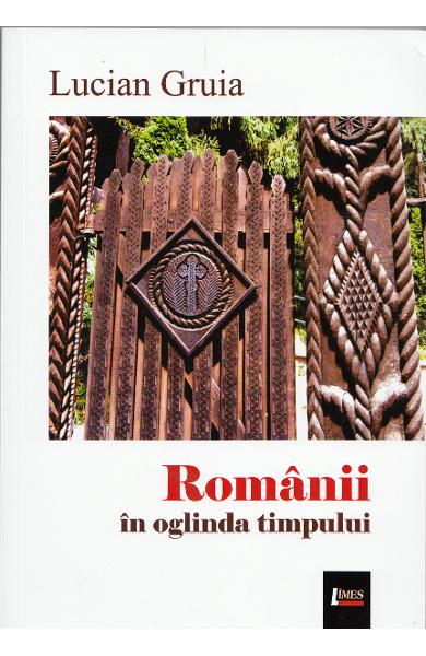 Romanii in oglinda timpului | Lucian Gruia
