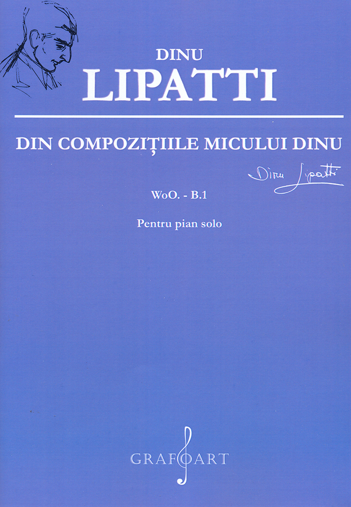 Din compozitiile micului Dinu | Dinu Lipatti