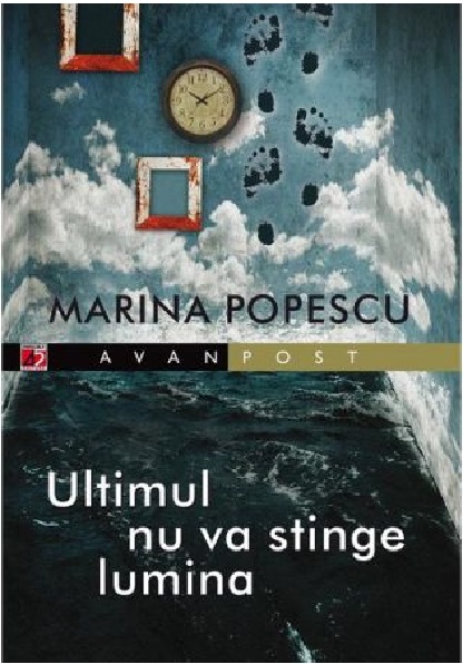 Ultimul nu va stinge lumina | Marina Popescu - Paralela 45
