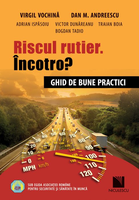 Riscul rutier. Incotro? | Virgil Vochina, Dan M. Andreescu