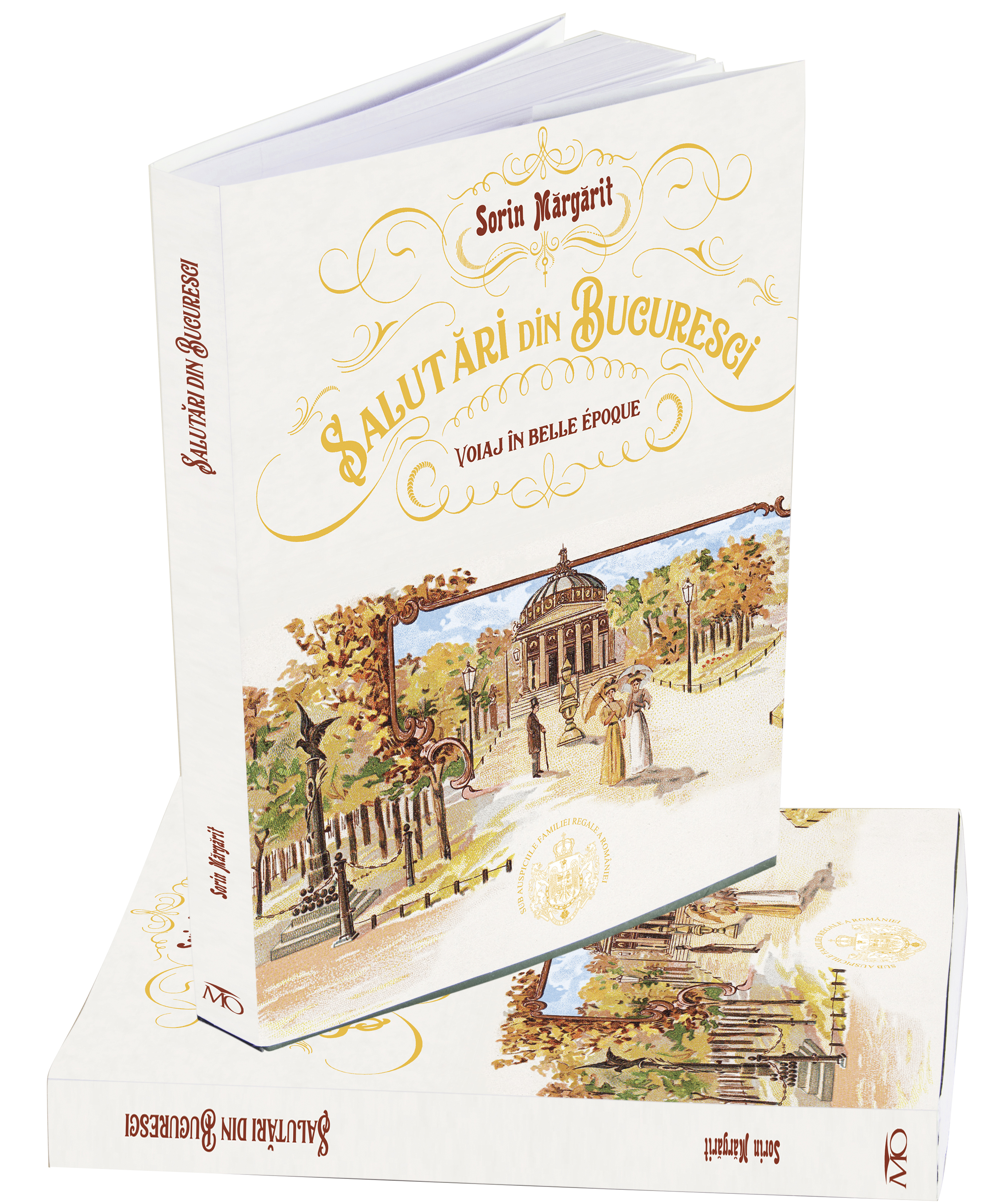 Salutari din Bucuresci. Voiaj in Belle Epoque | Sorin Margarit - Evrika Publishing