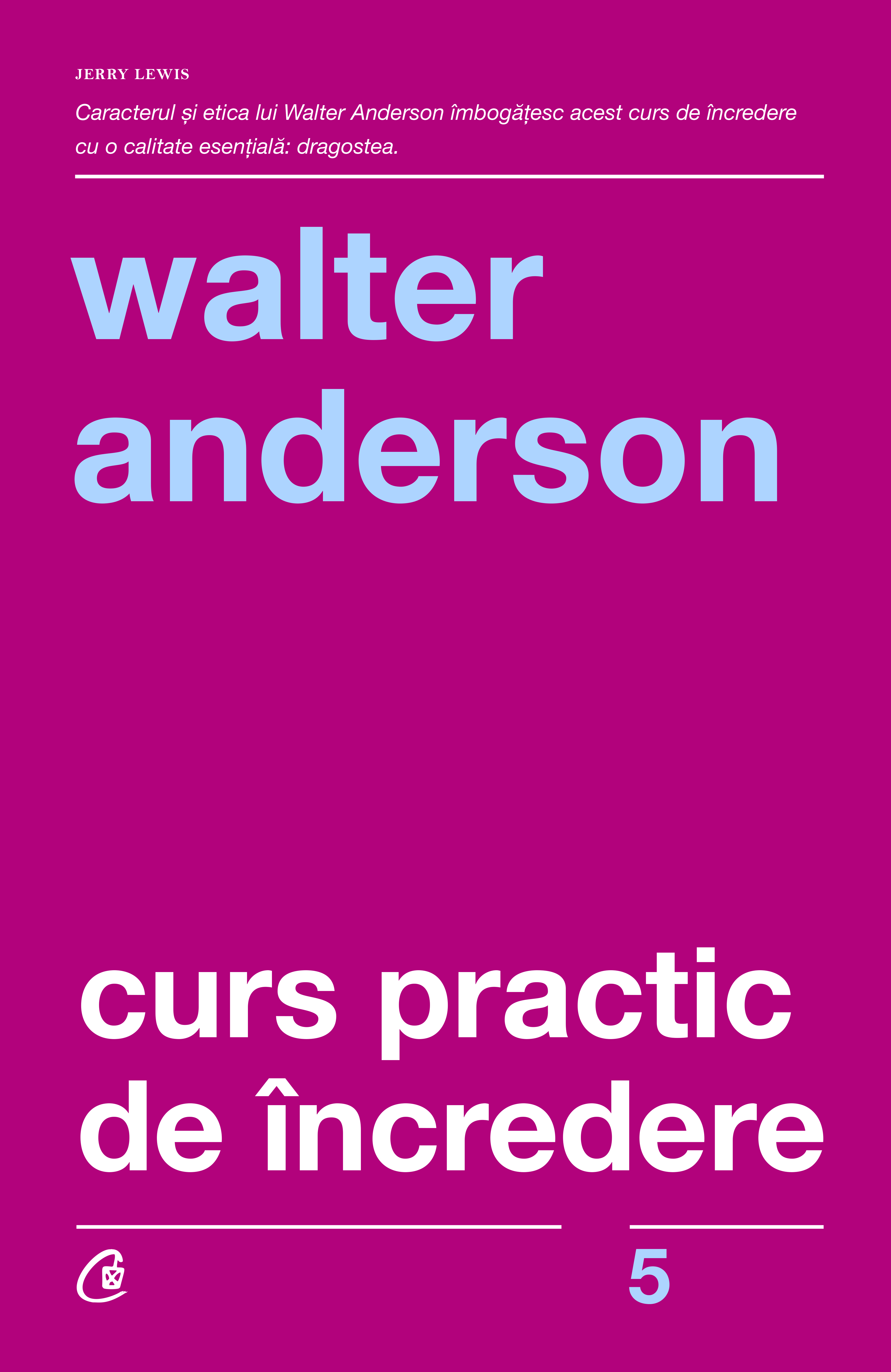 Curs practic de incredere | Walter Anderson