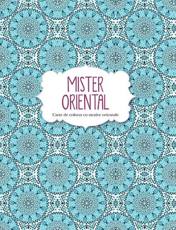 Mister oriental. Carte de colorat |