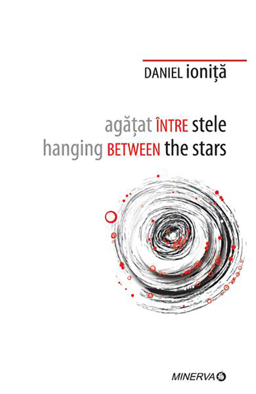 Agatat intre stele. Hanging between the stars | Daniel Ionita - Minerva