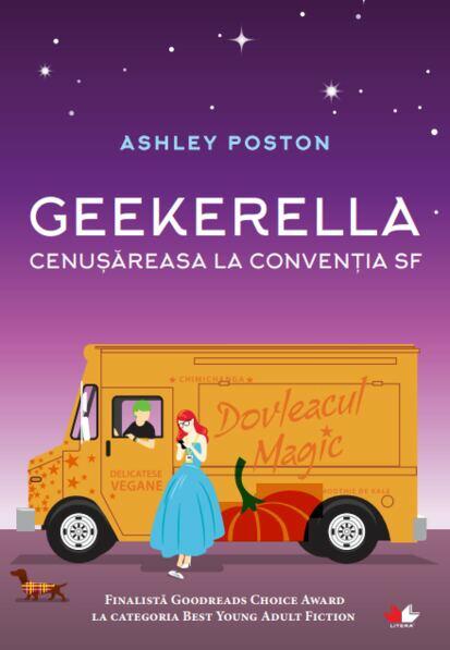 Geekerella. Cenusareasa la Conventia SF  | Ashley Poston - Litera