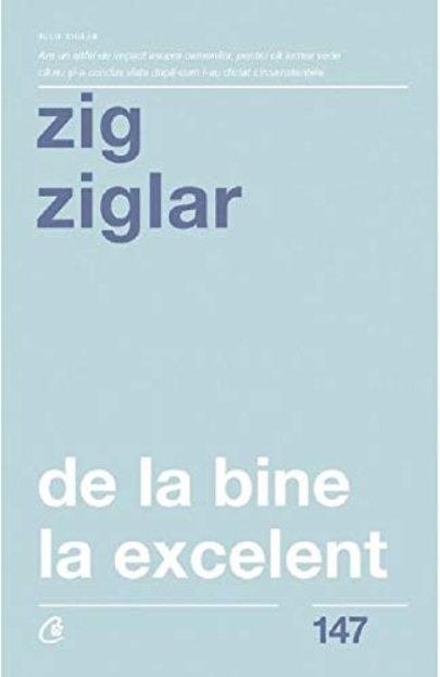 De la bine la excelent | Zig Ziglar