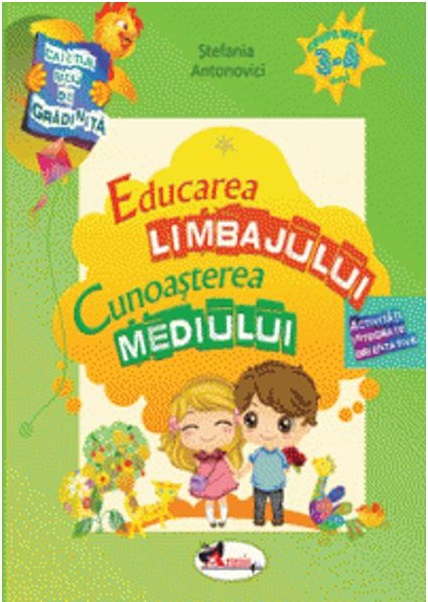 Educarea limbajului si cunoasterea mediului (3-4 ani) | Stefania Antonovici - Aramis