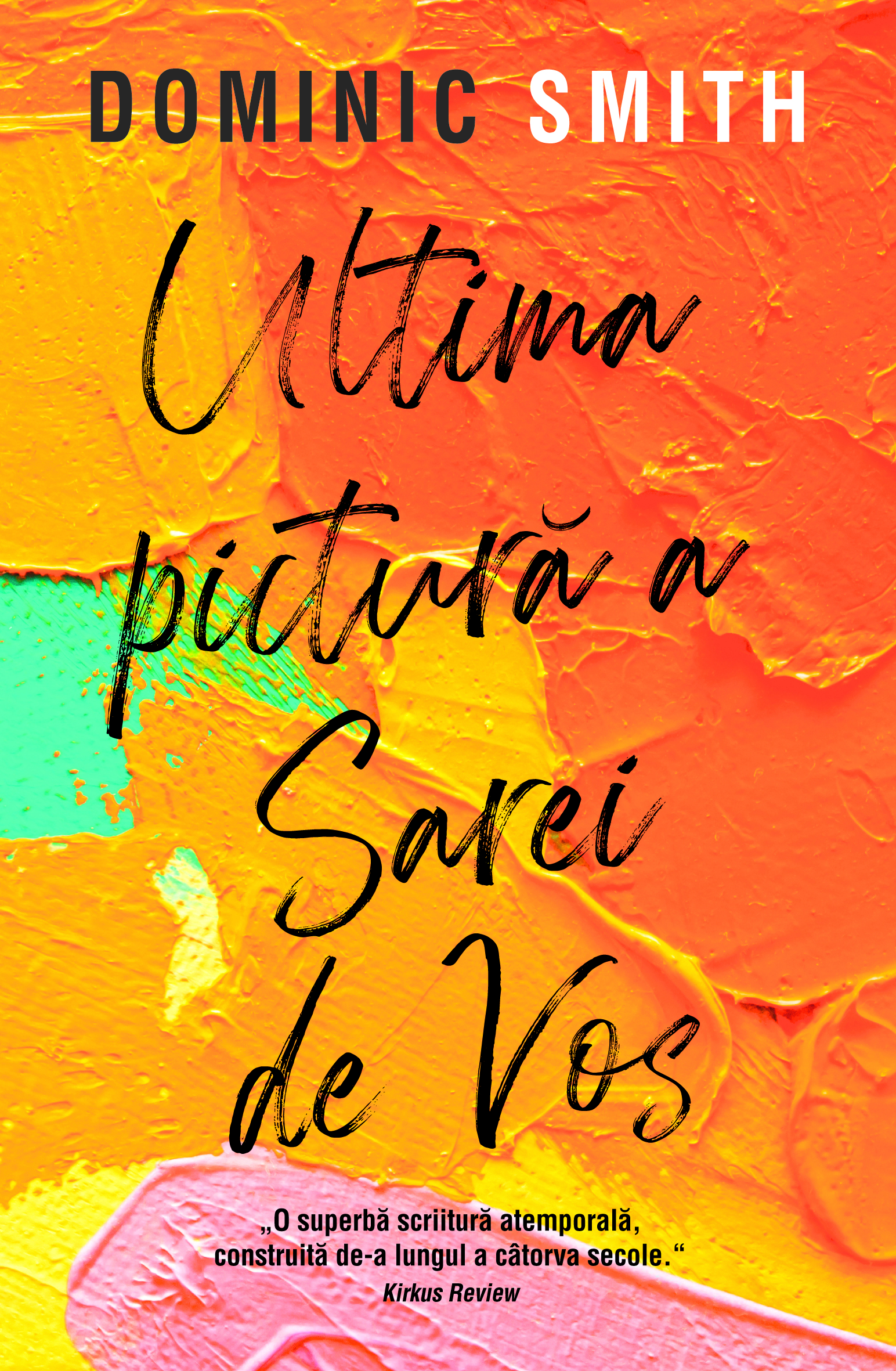 Ultima pictura a Sarei de Vos | Dominic Smith - RAO