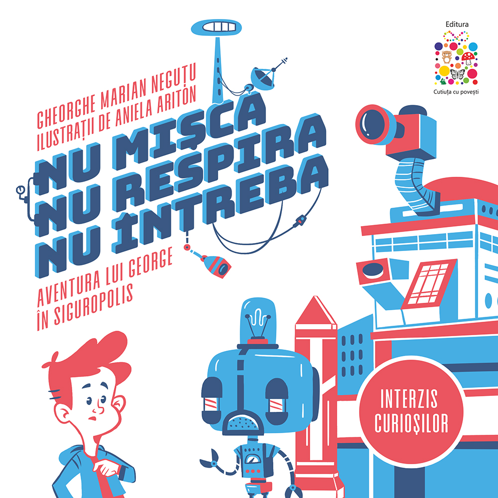 Nu misca, nu respira, nu intreba | Gheorghe Marian Neguta - Cutiuta cu povesti