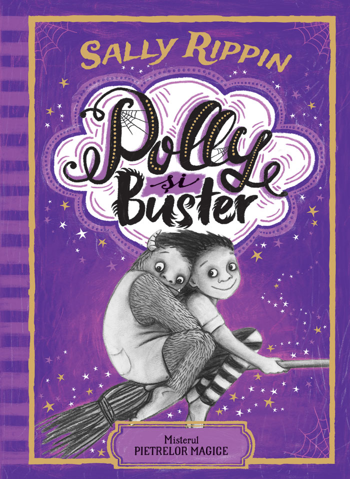 Polly si Buster. Misterul pietrelor magice | Sally Rippin