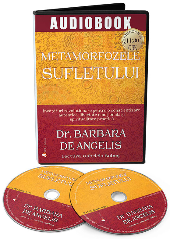 Metamorfozele sufletului | Barbara de Angelis