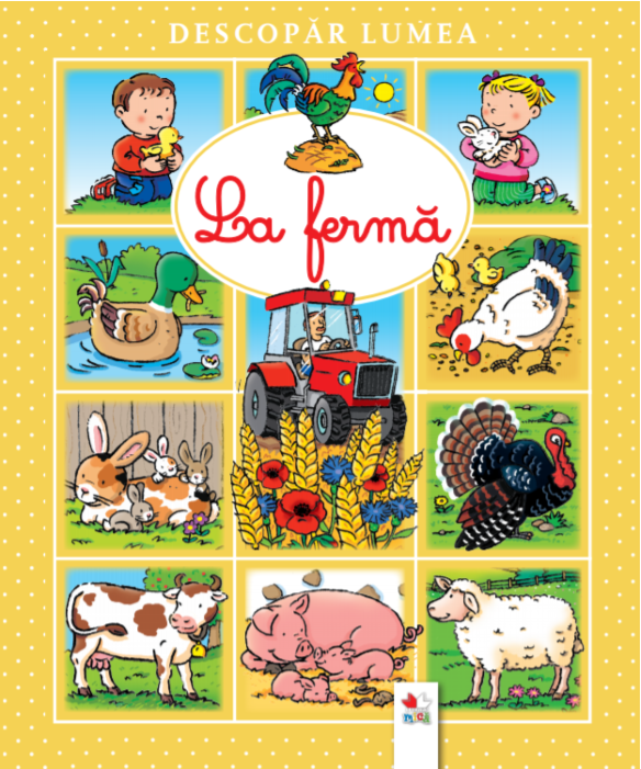 Descopar lumea. La ferma |