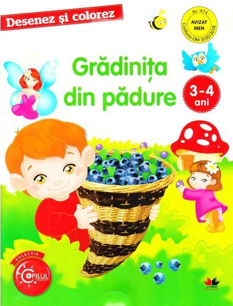 Desenez si colorez. Gradinita din padure 3-4 ani | - Litera