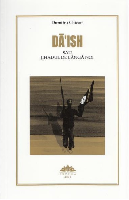 Daish sau jihadul de langa noi | Dumitru Chican - Proema