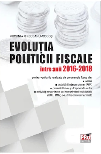 Evolutia politicii fiscale intre anii 2016-2018 | Virginia Greceanu-Cocos
