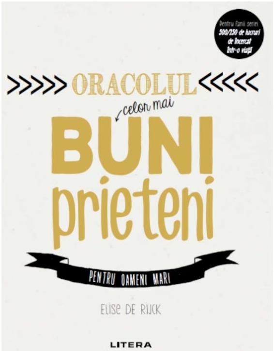 Oracolul celor mai buni prieteni. Pentru oameni mari | Elise de Rijck - Litera