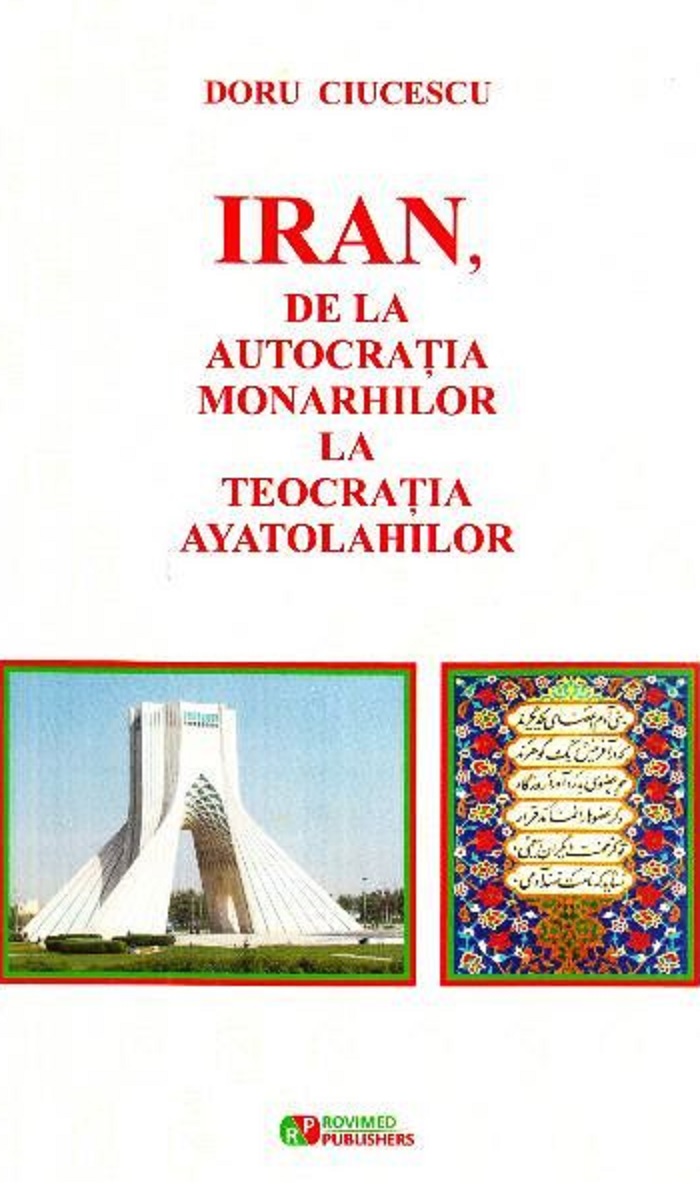 Iran, de la autocratia monarhilor la teocratia ayatolahilor | Doru Ciucescu - Rovimed