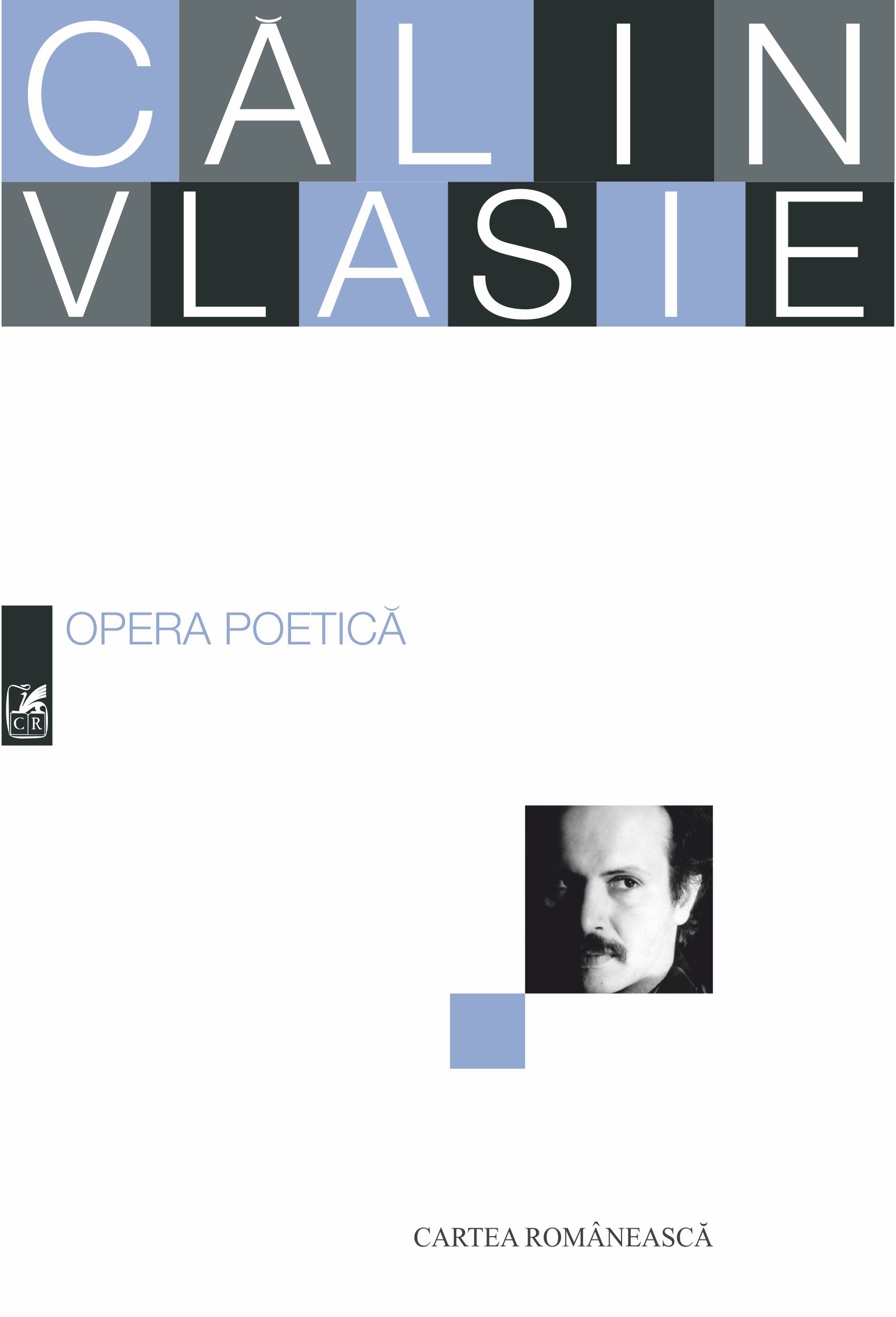 Opera poetica. Calin Vlasie | Calin Vlasie