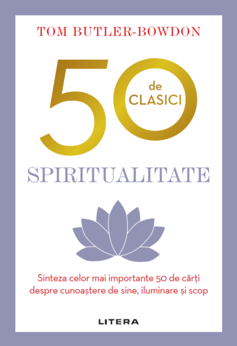 50 de clasici. Spiritualitate | Tom Butler Bowdon - Litera