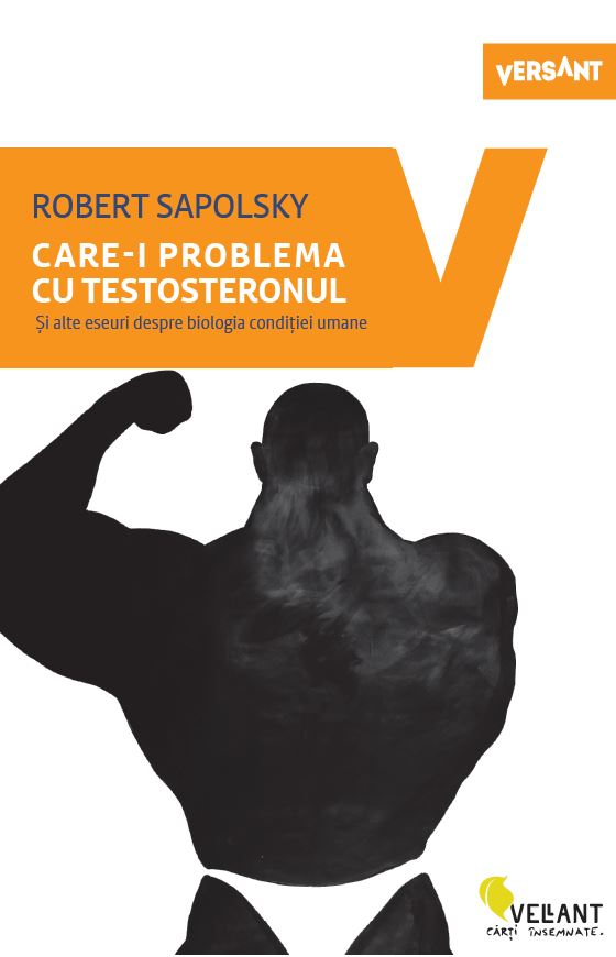 Care-i problema cu testosteronul | Robert M. Sapolsky