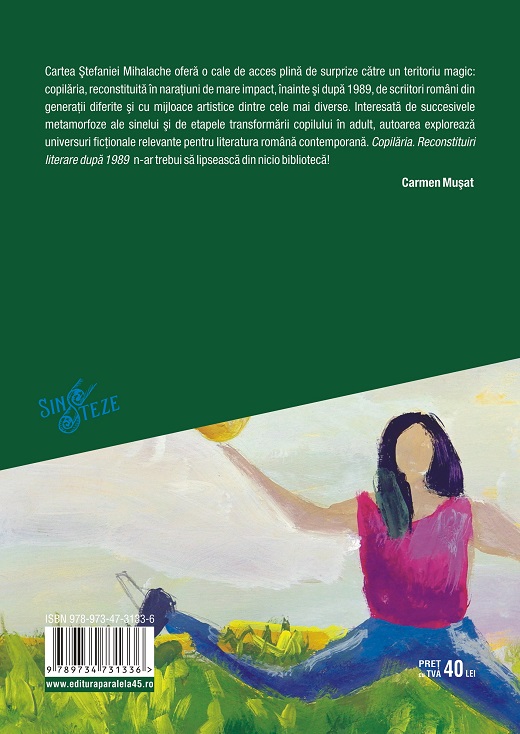 Copilaria. Reconstituiri literare dupa 1989 | Stefania Mihalache - Paralela 45