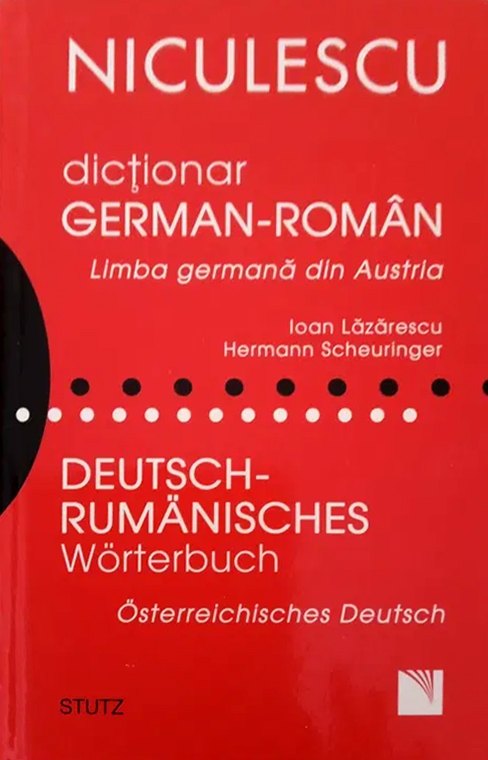 Dictionar german-roman. Limba germana din Austria | Ioan Lazarescu, Hermann Scheuringer