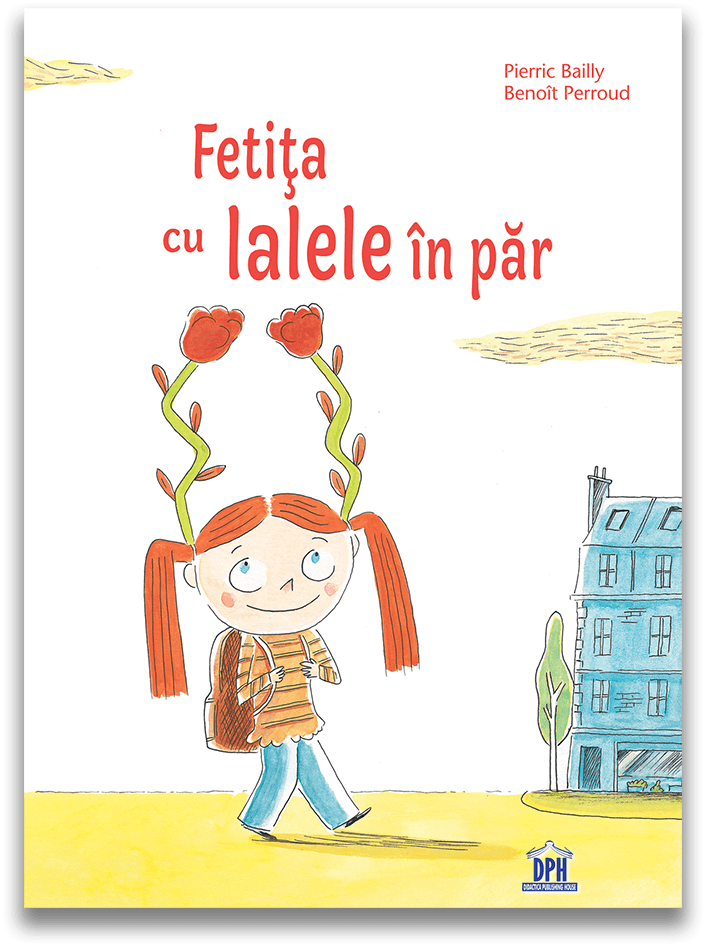 Fetita cu lalele in par | Pierric Bailly, Benoit Perroud - Didactica Publishing House