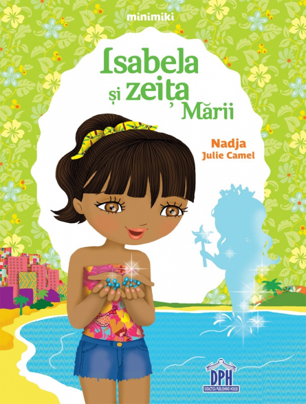 Isabela si zeita marii | Nadja Julie Camel - Didactica Publishing House