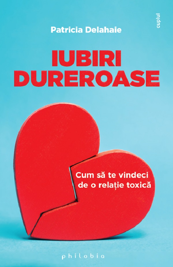 Iubiri dureroase | Patricia Delahaie