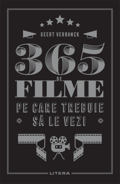365 de filme pe care trebuie sa le vezi | Geert Verbanck - Litera