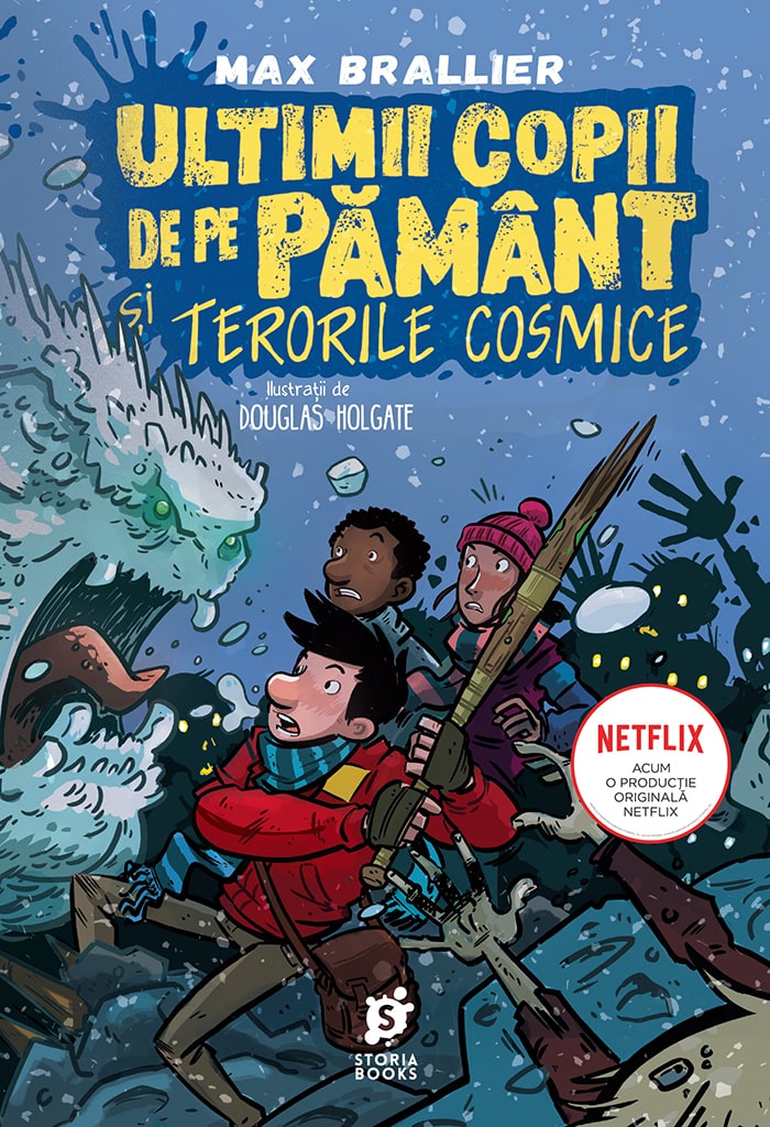 Ultimii copii de pe Pamant si Terorile Cosmice | Max Brallier - Storia Books