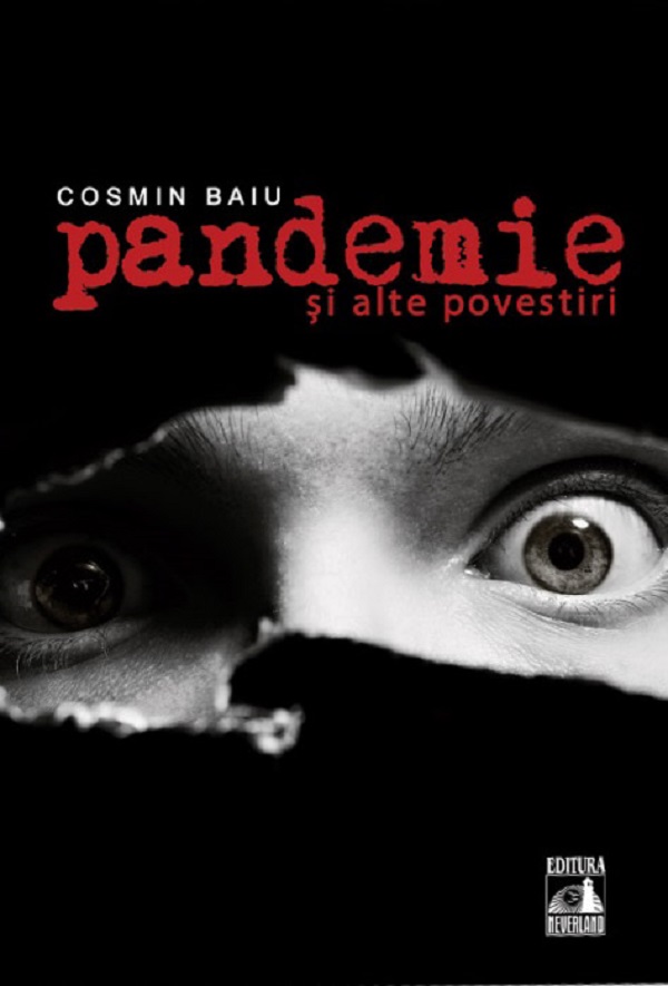 Pandemie si alte povestiri | Cosmin Baiu
