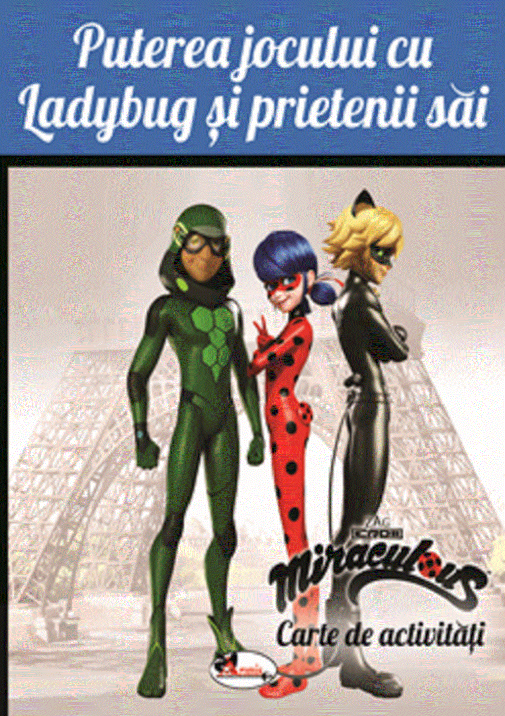 Puterea jocului cu Ladybug si prietenii sai |