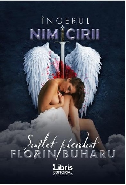 Ingerul nimicirii  | Florin Buharu