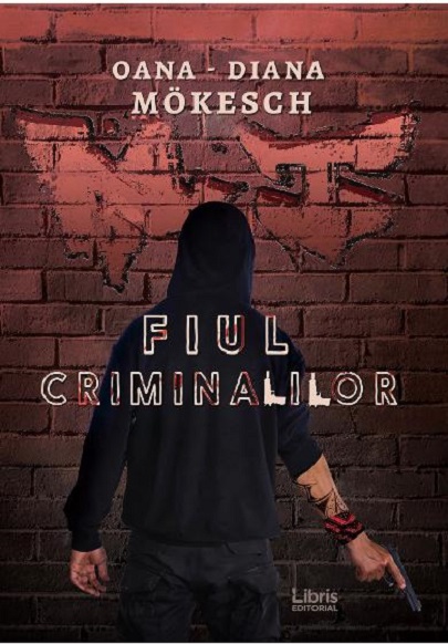Fiul criminalilor  | Oana-Diana Mokesch